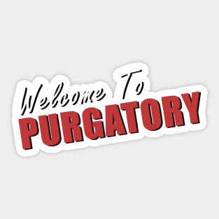 Welcome To Purgatory - Wynonna Earp Country Sticker